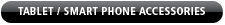 Droid/Smart Phone Accessories
