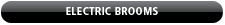 Electric Brooms