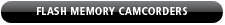 Flash Memory Camcorders