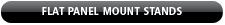 Flat Panel Mount Stands