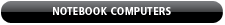Notebook Computers