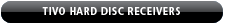 TIVO/Hard Disc Receivers