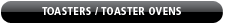 Toasters/Toaster Ovens