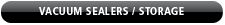 Vacuum Sealers/Storage