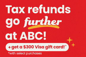ABC Warehouse tax refund promotion offering a $300 Visa gift card with select purchases.
