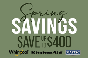 Spring Savings appliance promotion featuring Whirlpool, KitchenAid, and Maytag washer, dryer, and kitchen appliances with bundle offer savings up to $400