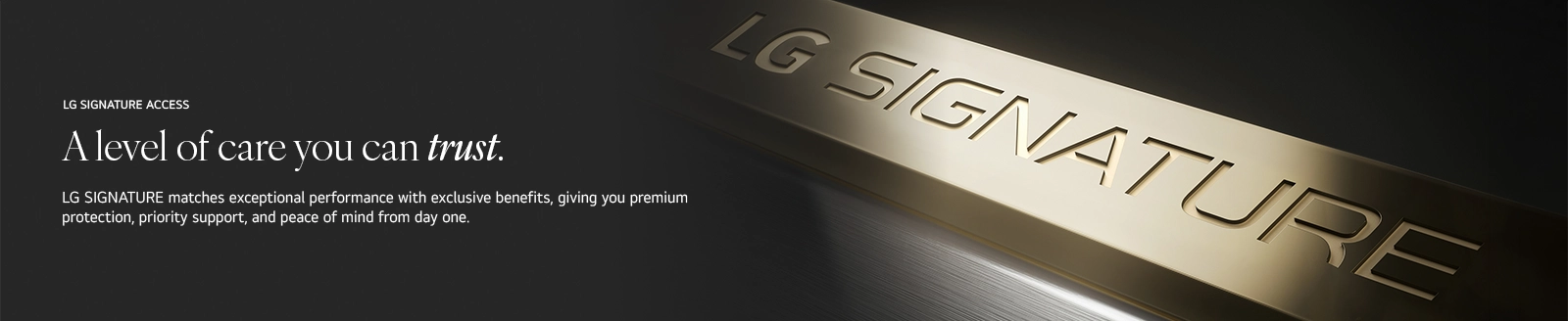 LG SIGNATURE Access premium care program highlighting trusted protection, priority support, and exclusive ownership benefits