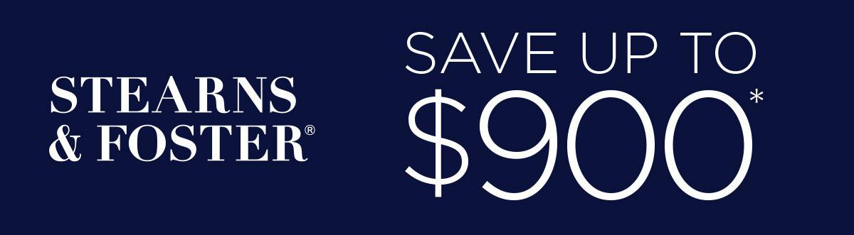 Stearns & Foster - Save Up To $900