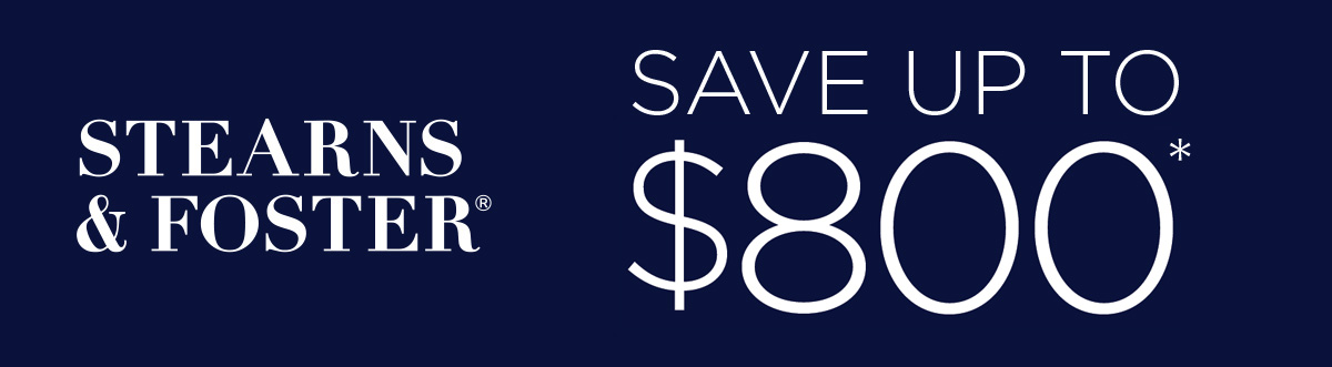 Stearns & Foster - Save Up To $900